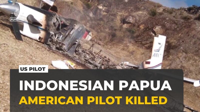 インドネシアの西パプアでアメリカ人パイロット殺害を武装組織が主張。